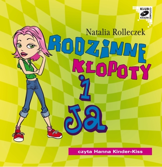Obrazek "Rodzinne kłopoty i ja" Natalia Rolleczek