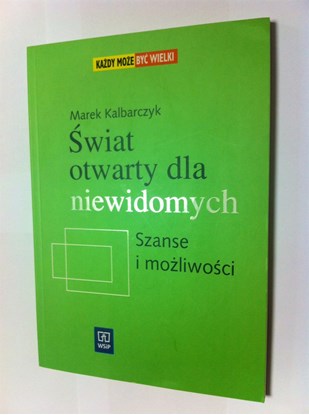 Picture of Świat otwarty dla niewidomych. Szanse i możliwości - poradnik