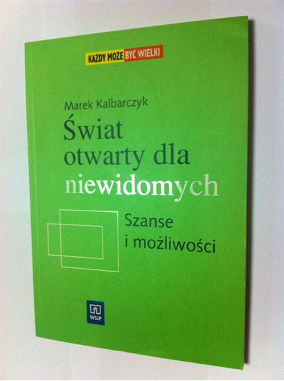 Obrazek Świat otwarty dla niewidomych. Szanse i możliwości - poradnik