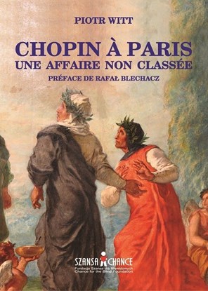 Obrazek "Chopin à Paris. Une affaire non classée" Piotr Witt
